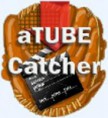 aTube catcher